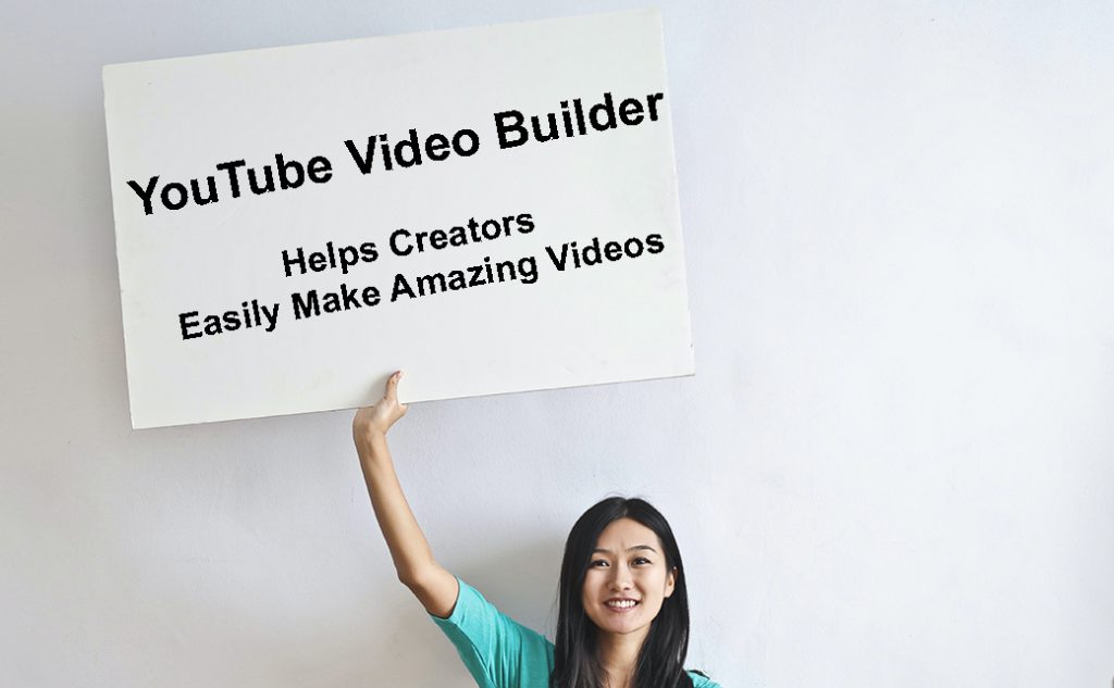 YouTube Releases Video Builder
