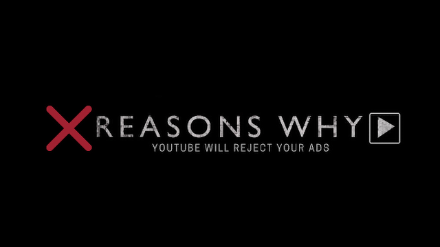 Reasons YouTube will reject your ad and what to do about it.