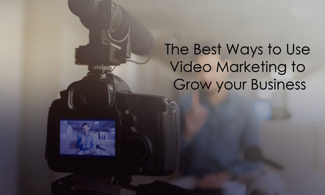 The Best Ways to Use Video Marketing to Grow your Business - TubeSift Blog